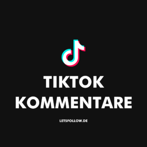 TikTok Kommentare kaufen